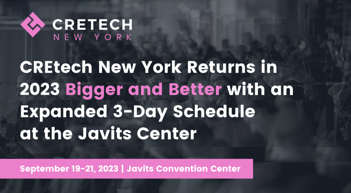 CREtech New York Returns in 2023 Bigger and Better with an Expanded 3