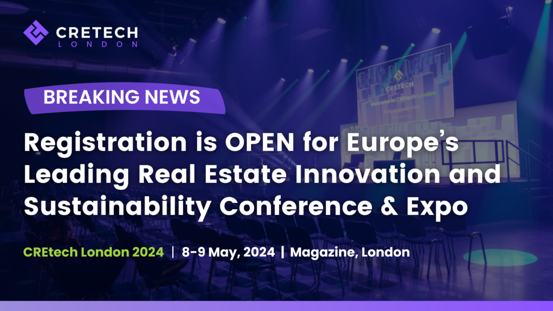 CREtech London Returns in 2024 as Europe's Premier Gathering for Built